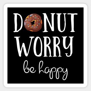 Donut Worry Be Happy Sticker